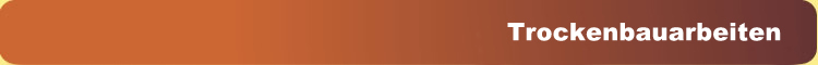 Trockenbauarbeiten